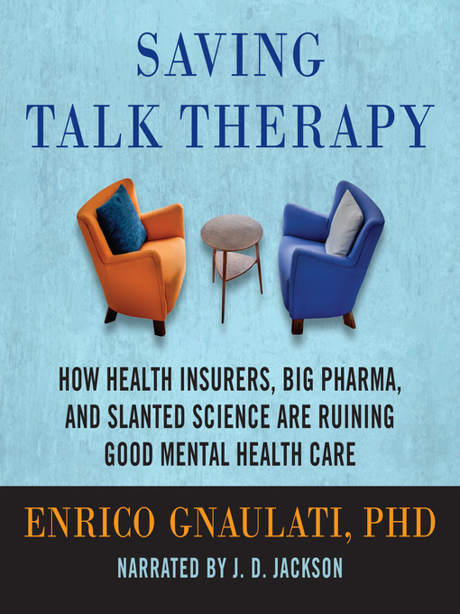 Title details for Saving Talk Therapy by Enrico Gnaulati - Available
